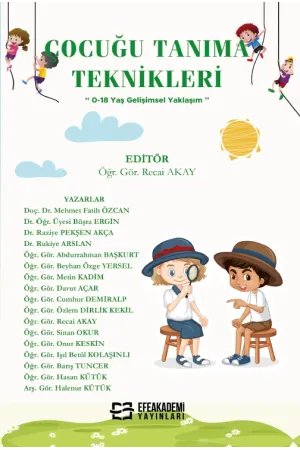 Çocuğu Tanıma Teknikleri (0-18 Yaş Gelişimsel Yaklaşım)