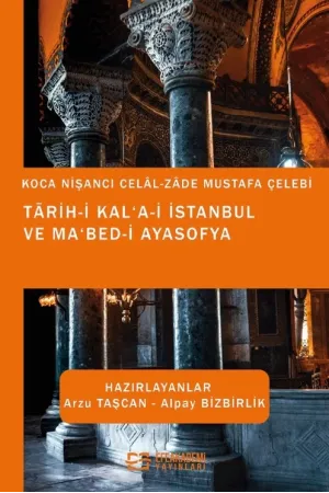 Tārih-İ Kal‘A-İ İstanbul Ve Ma‘Bed-İ Ayasofya