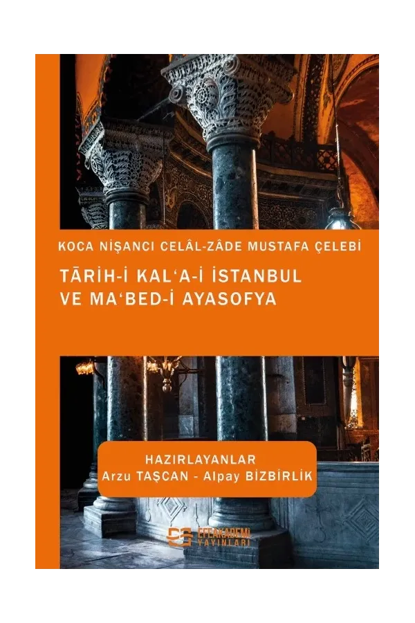 Tārih-İ Kal‘A-İ İstanbul Ve Ma‘Bed-İ Ayasofya