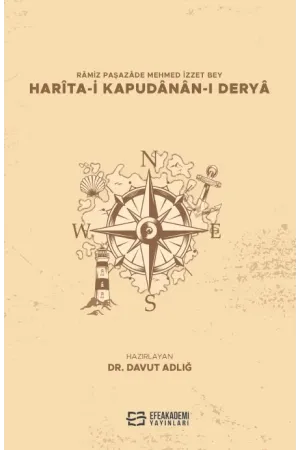 Râmiz Paşazâde Mehmed İzzet Bey Harîta-I Kapudânân-I Deryâ (Metin-Sözlük)