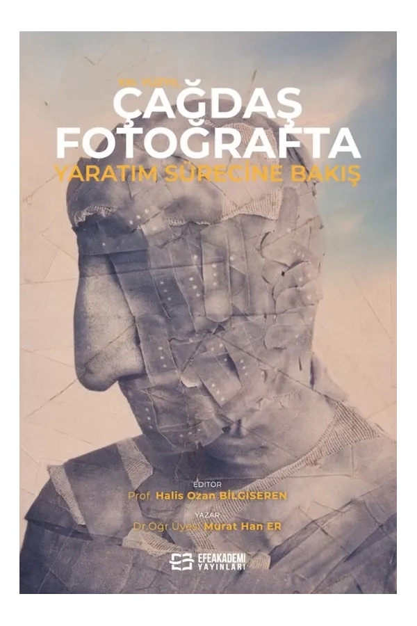 Xxı. Yüzyıl Çağdaş Fotoğrafta Yaratım Sürecine Bakış