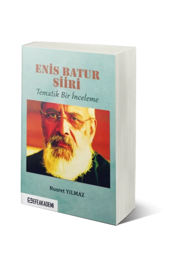 Enis Batur Şiiri - Tematik Bir İnceleme
