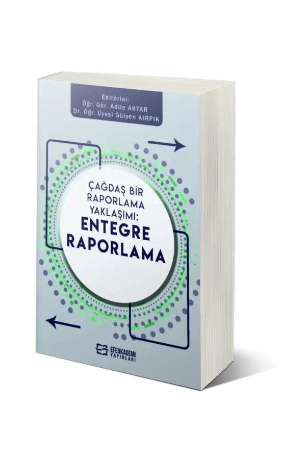 Çağdaş Bir Raporlama Yaklaşımı Entegre Raporlama