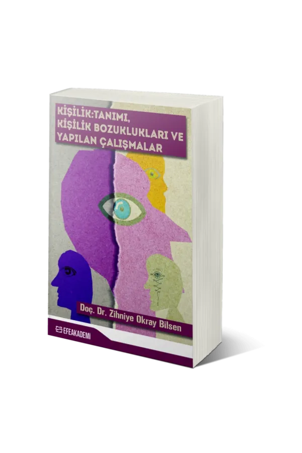 Kişilik:Tanımı, Kişilik Bozuklukları Ve Yapılan Çalışmalar