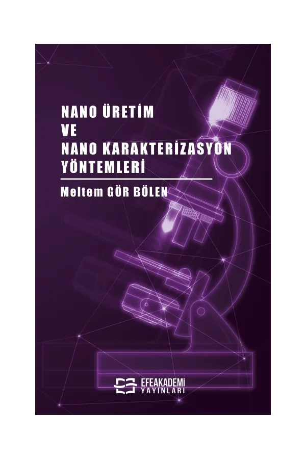 Nano Üretim Ve Nano Karakterizasyon Yöntemleri