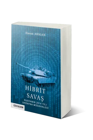Hibrit Savaş: Rusyanın 2014 Yılı Ukrayna Müdahalesi