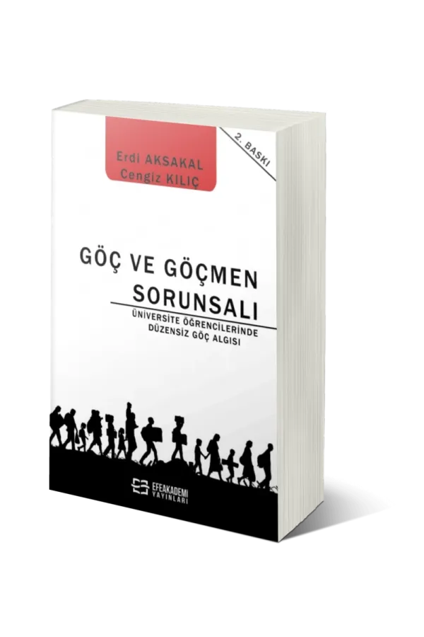 Göç Ve Göçmen Sorunsalı - Üniversite Öğrencilerinde Düzensiz Göç Algısı