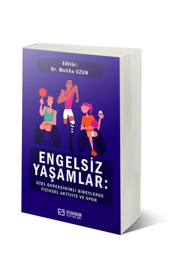 Engelsiz Yaşamlar: Özel Gereksinimli Bireylerde Fiziksel Aktivite Ve Spor