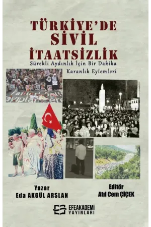 Türkiye’De Sivil İtaatsizlik Sürekli Aydınlık İçin Bir Dakika Karanlık Eylemleri