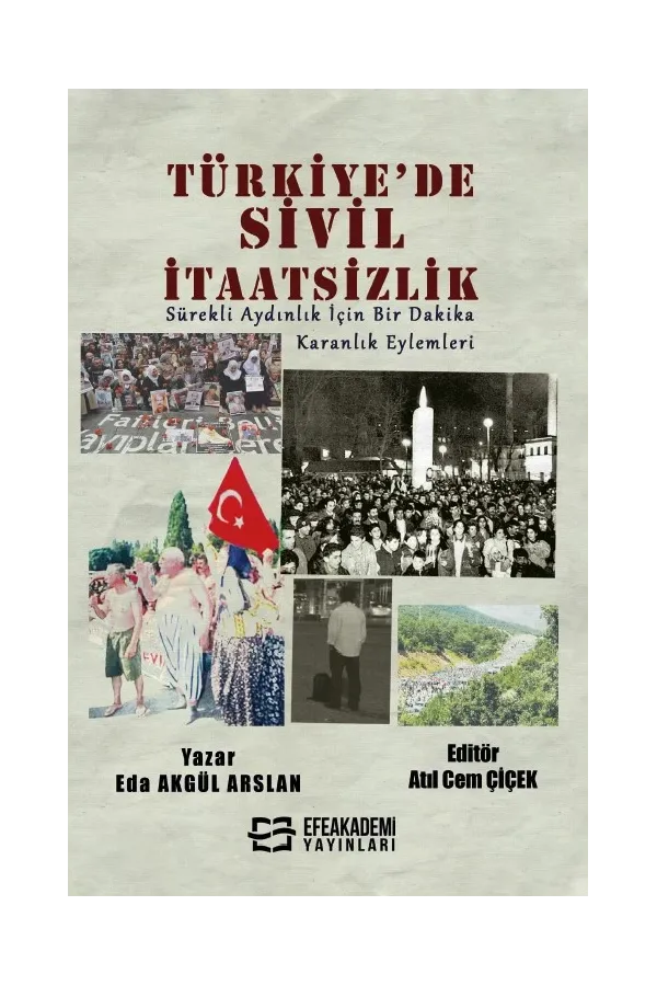 Türkiye’De Sivil İtaatsizlik Sürekli Aydınlık İçin Bir Dakika Karanlık Eylemleri