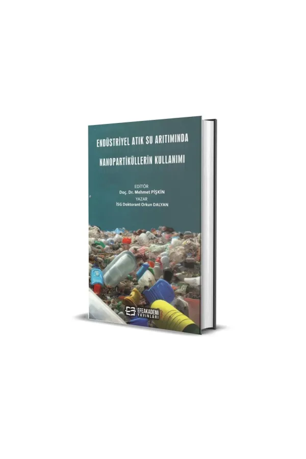 Endüstriyel Atık Su Arıtımında Nanopartiküllerin Kullanımı (Ciltli)