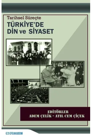 Tarihsel Süreçte Türkiye’De Din Ve Siyaset