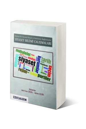 Türkiye’De Siyasal Hayat Ve Kurumlar Bağlamında Siyaset Bilimi Çalışmaları