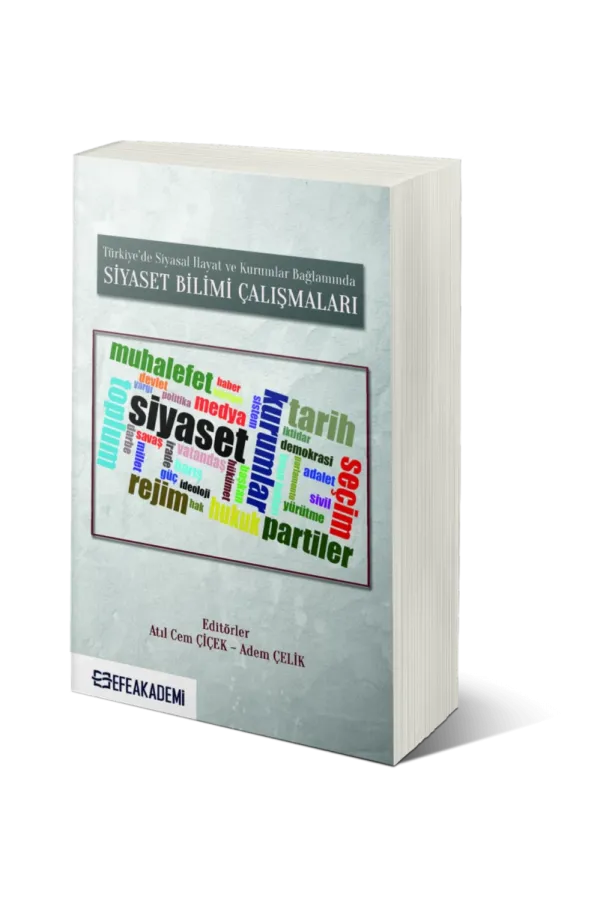 Türkiye’De Siyasal Hayat Ve Kurumlar Bağlamında Siyaset Bilimi Çalışmaları