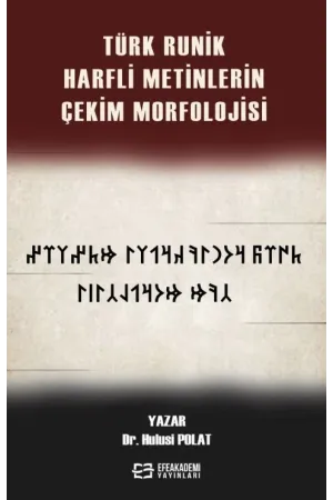 Türk Runik Harfli Metinlerin Çekim Morfolojisi