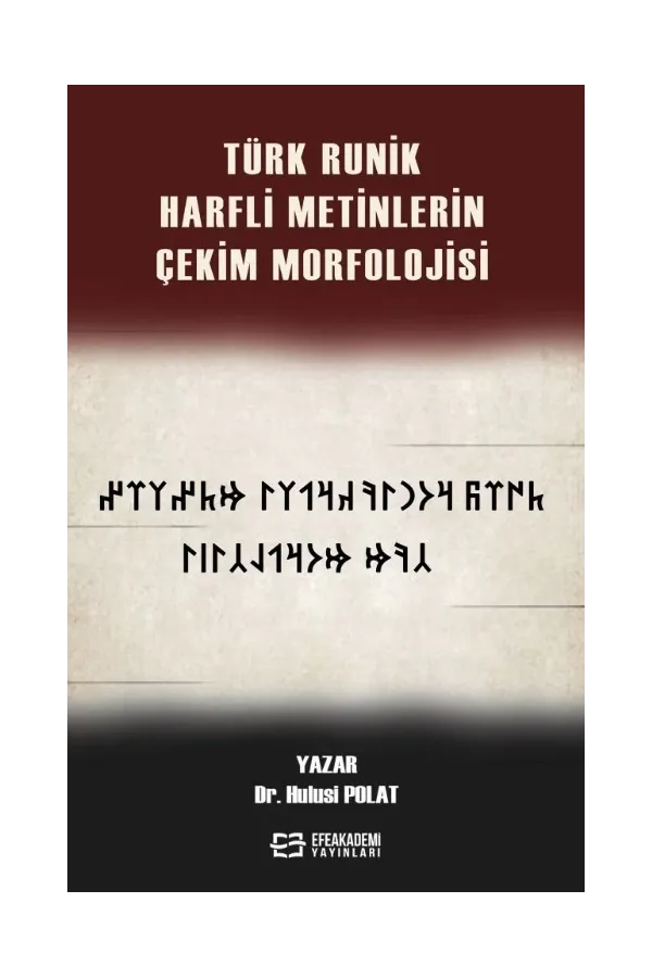Türk Runik Harfli Metinlerin Çekim Morfolojisi