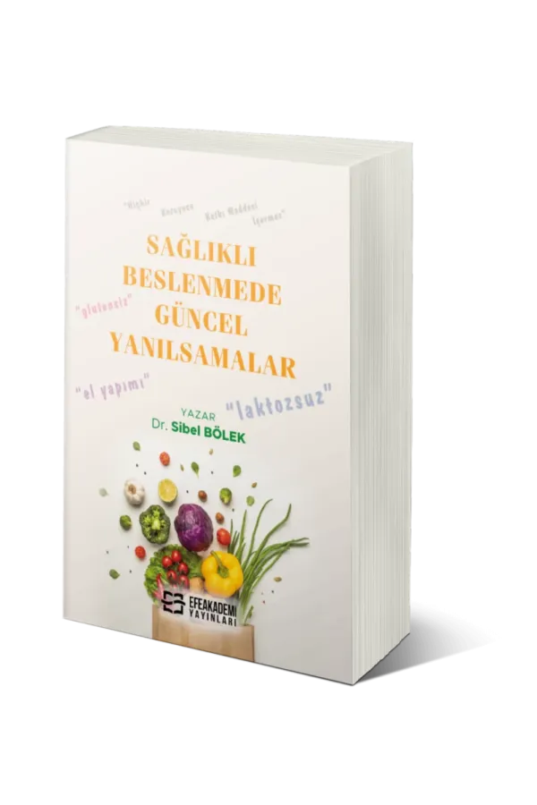 Sağlıklı Beslenmede Güncel Yanılsamalar