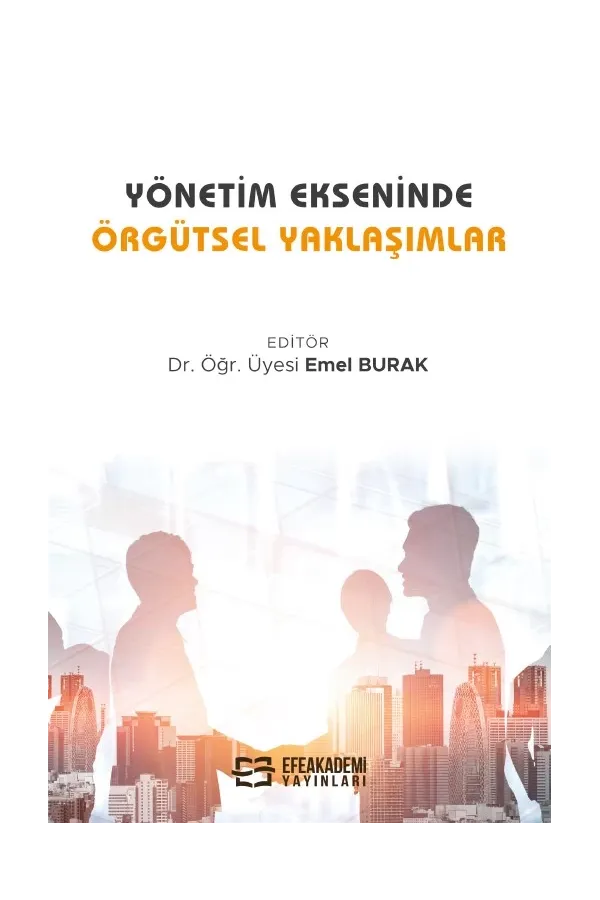 Yönetim Ekseninde Örgütsel Yaklaşımlar (Ciltli)