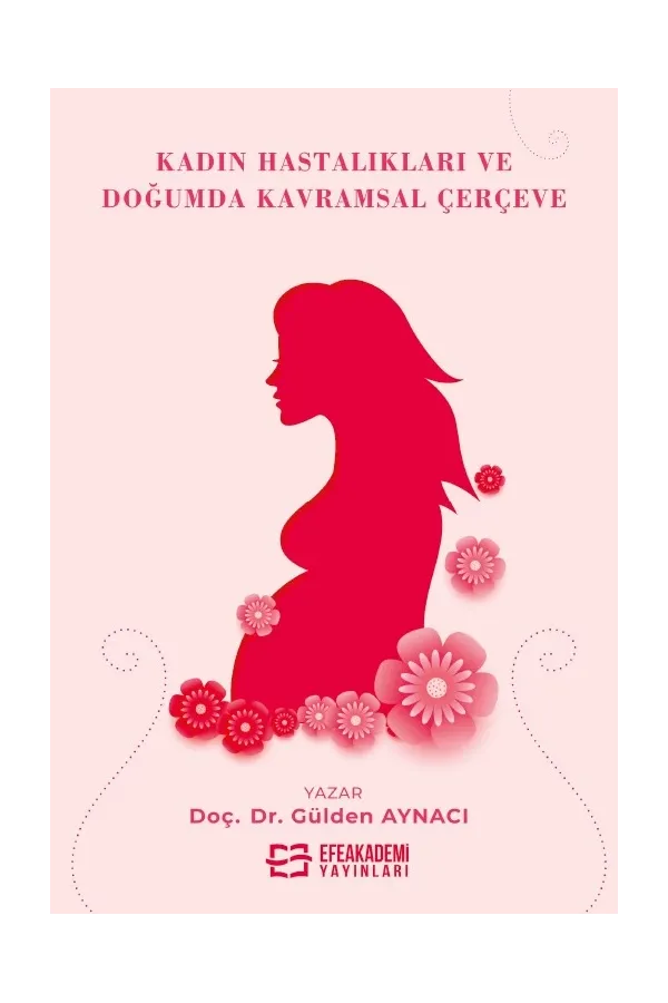 Kadın Hastalıkları Ve Doğumda Kavramsal Çerçeve