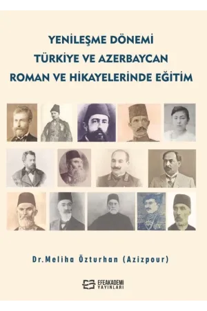 Yenileşme Dönemi Türkiye Ve Azerbaycan Roman Ve Hikâyelerinde Eğitim