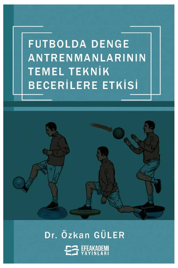 Futbolda Denge Antrenmanlarının Temel Teknik Becerilere Etkisi