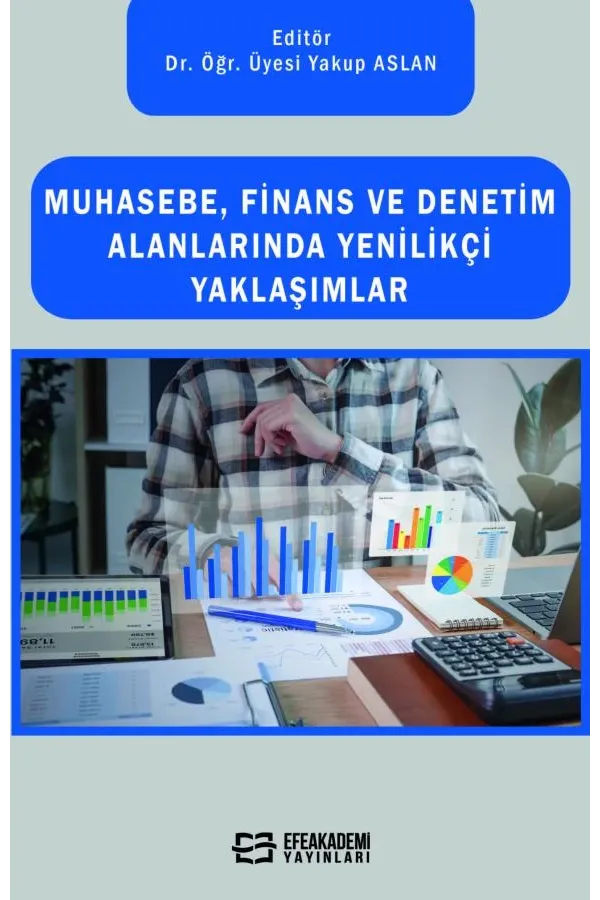 Muhasebe, Finans Ve Denetim Alanlarında Yenilikçi Yaklaşımlar