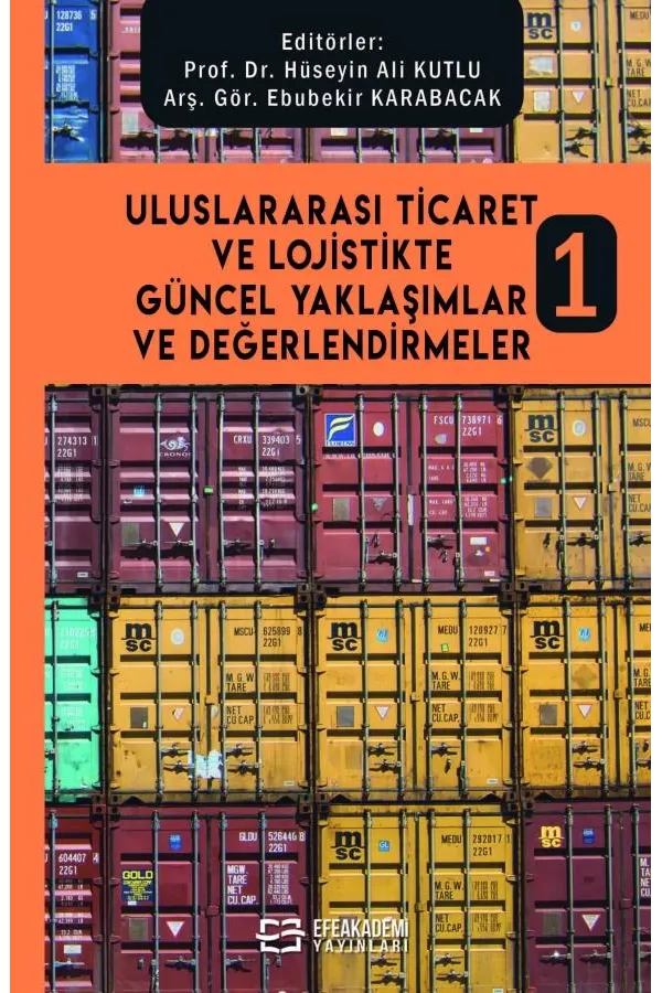 Uluslararası Ticaret Ve Lojistikte Güncel Yaklaşımlar Ve Değerlendirmeler 1