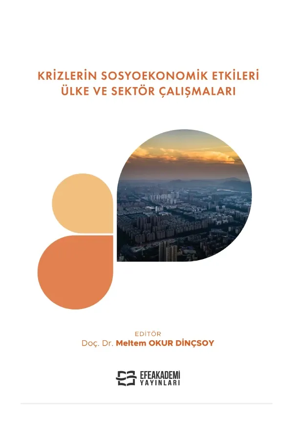 Krizlerin Sosyoekonomik Etkileri: Ülke Ve Sektör Çalışmaları (Ciltli)