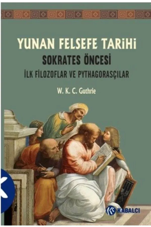 Yunan Felsefe Tarihi 1.Cilt