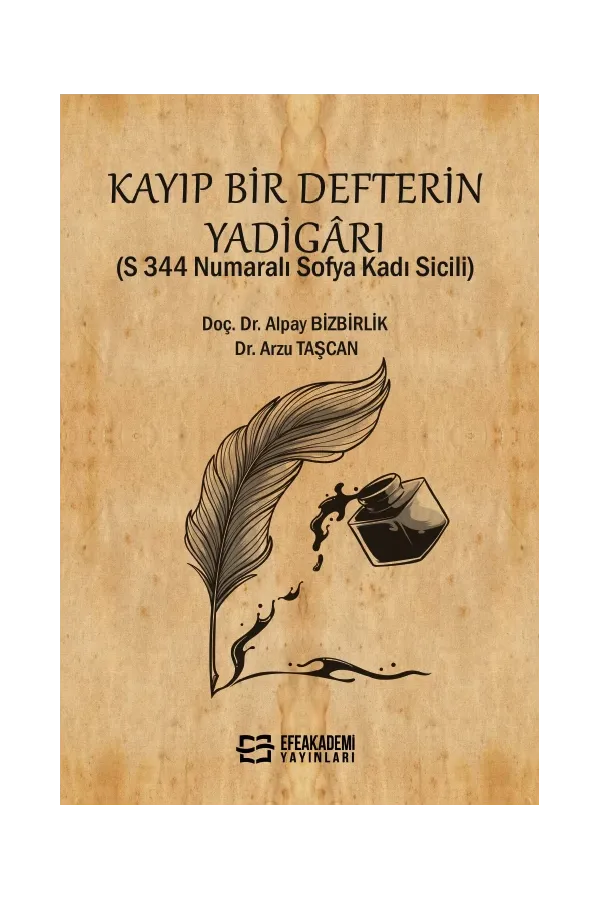 Kayıp Bir Defterin Yadigârı (S 344 Numaralı Sofya Kadı Sicili)