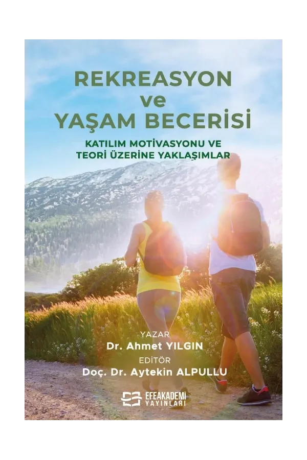 Rekreasyon Ve Yaşam Becerisi Katılım Motivasyonu Ve Teori Üzerine Yaklaşımlar