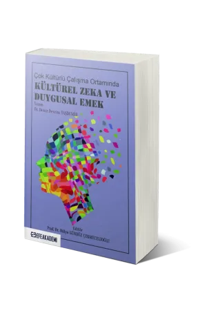 Çok Kültürlü Çalışma Ortamında Kültürel Zeka Ve Duygusal Emek