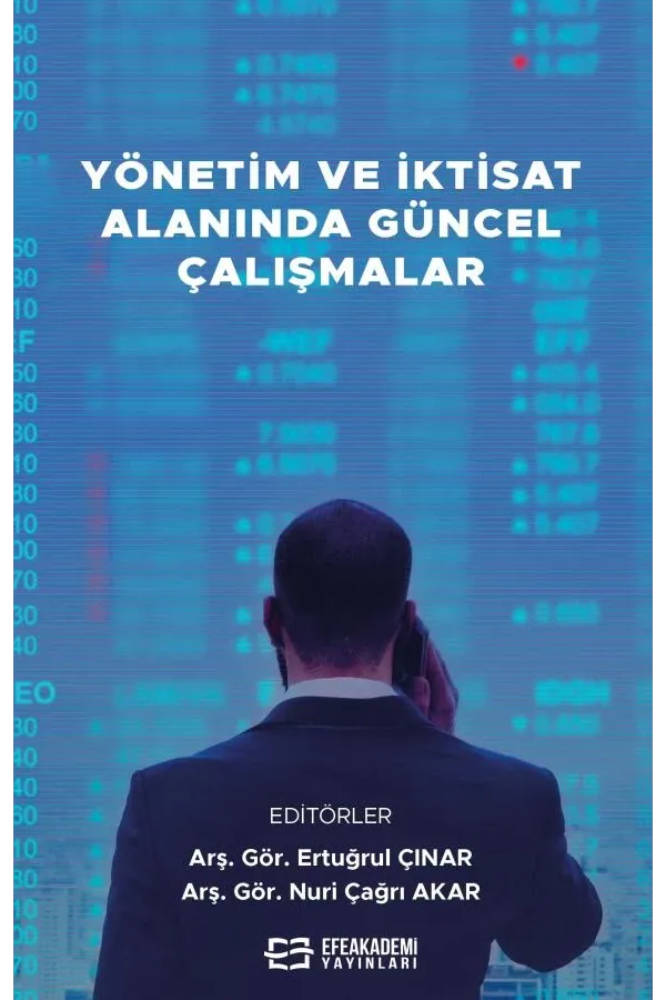 Yönetim Ve İktisat Alanında Güncel Çalışmalar