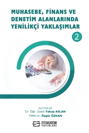 Muhasebe, Finans Ve Denetim Alanlarında Yenilikçi Yaklaşımlar - 2 (Ciltli)