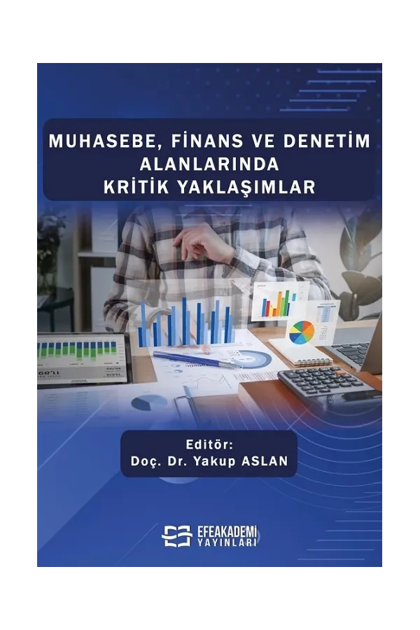 Muhasebe, Finans Ve Denetim Alanlarında Kritik Yaklaşımlar (Ciltli)