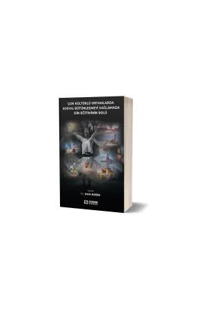 Çok Kültürlü Ortamlarda Sosyal Bütünleşmeyi Sağlamada Din Eğitiminin Rolü