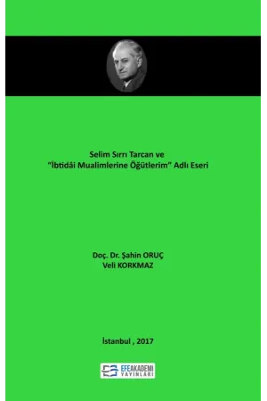 Selim Sırrı Tarcan Ve “İbtidâi Muallimlerine Öğütlerim” Adlı Eseri