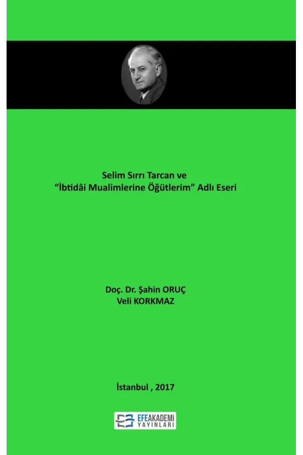 Selim Sırrı Tarcan Ve “İbtidâi Muallimlerine Öğütlerim” Adlı Eseri