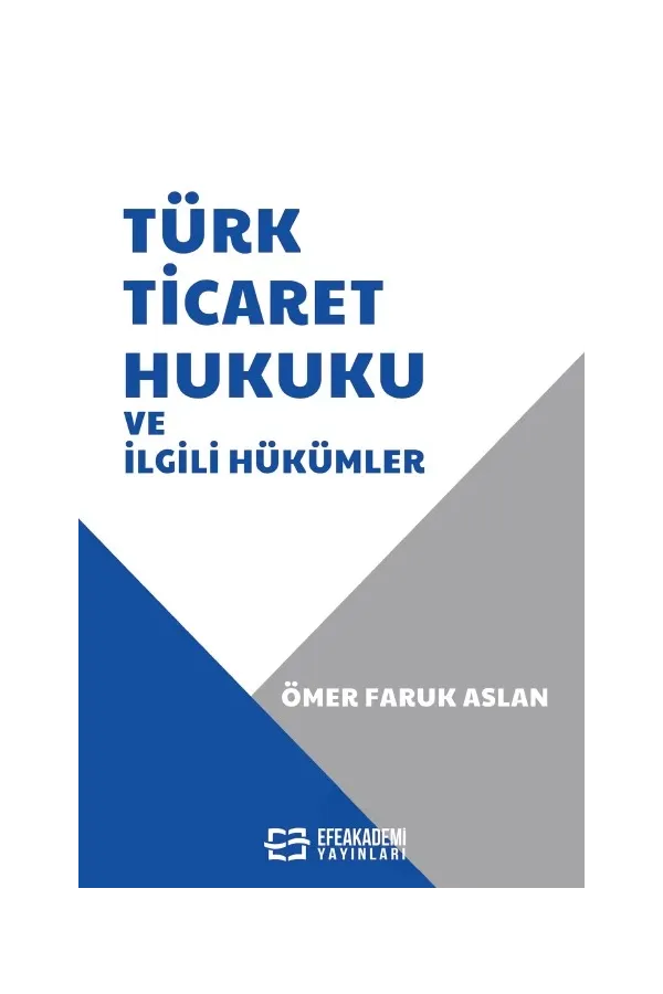 Türk Ticaret Hukuku Ve İlgili Hükümler