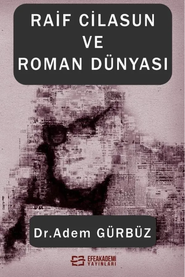 Raif Cilasun Ve Roman Dünyası
