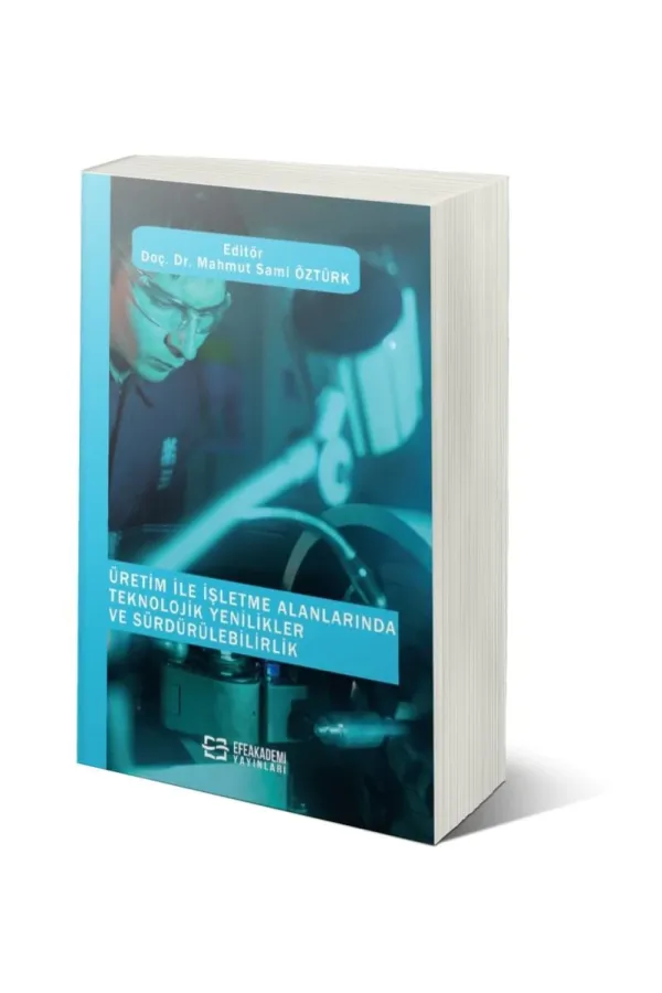 Üretim İle İşletme Alanlarında Teknolojik Yenilikler Ve Sürdürülebilirlik