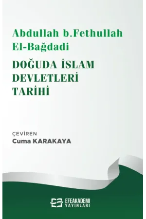 Abdullah B. Fethullah El-Bağdadi Doğuda İslam Devletleri Tarihi