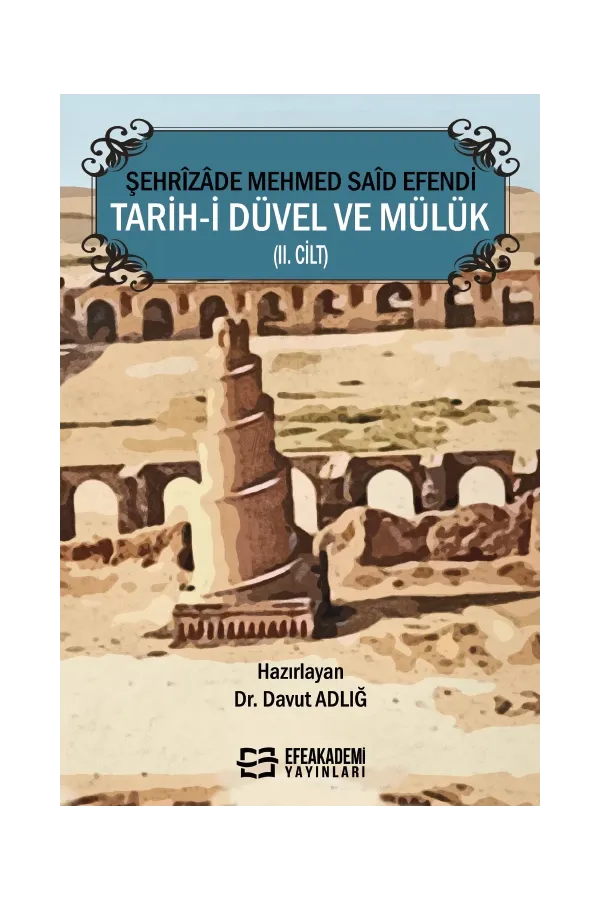 Şehrîzâde Mehmed Saîd Efendi Tarih-İ Düvel Ve Mülük (Iı. Cilt)