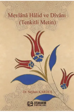 Mevlânâ Hâlid Ve Dîvânı (Tenkitli Metin)