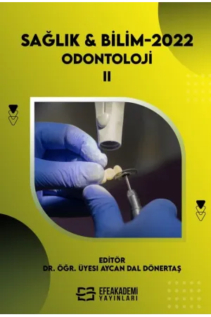 Sağlık & Bilim 2022: Odontoloji-Iı (Ciltli)