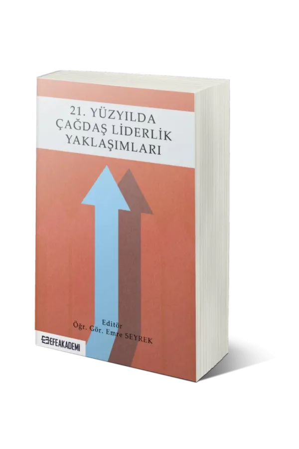 21. Yüzyılda Çağdaş Liderlik Yaklaşımları
