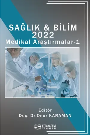 Sağlık & Bilim 2022: Medikal Araştırmalar-1 (Ciltli)