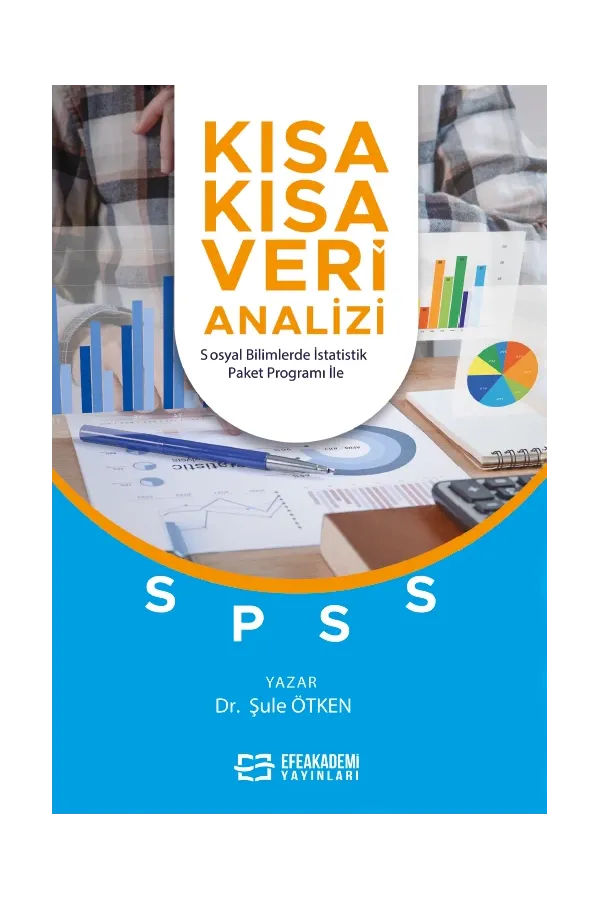 Kısa Kısa Veri Analizi – Sosyal Bilimlerde İstatistik Paket Programı İle
