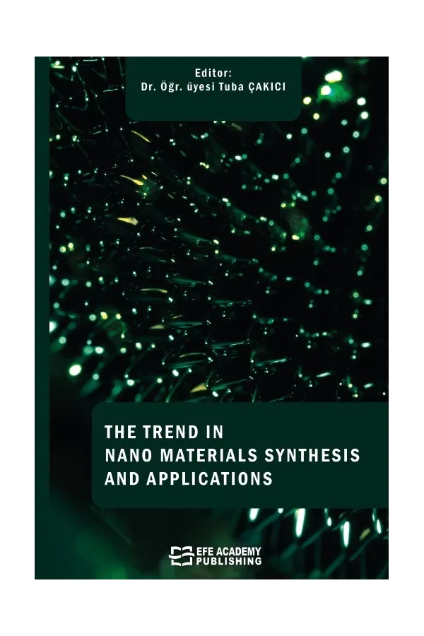 The Trends In Nano Materials Synthesis And Applications (Ciltli)