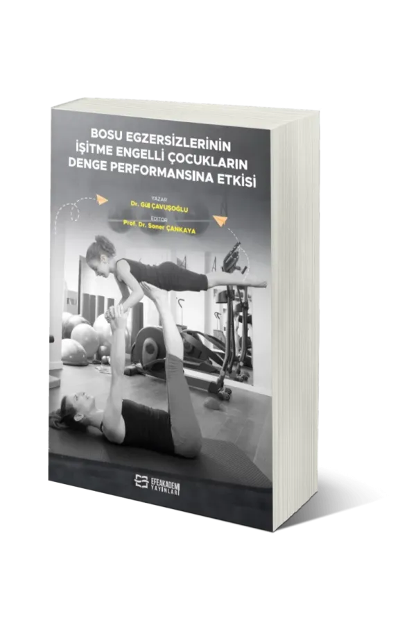 Bosu Egzersizlerinin İşitme Engelli Çocukların Denge Performansına Etkisi